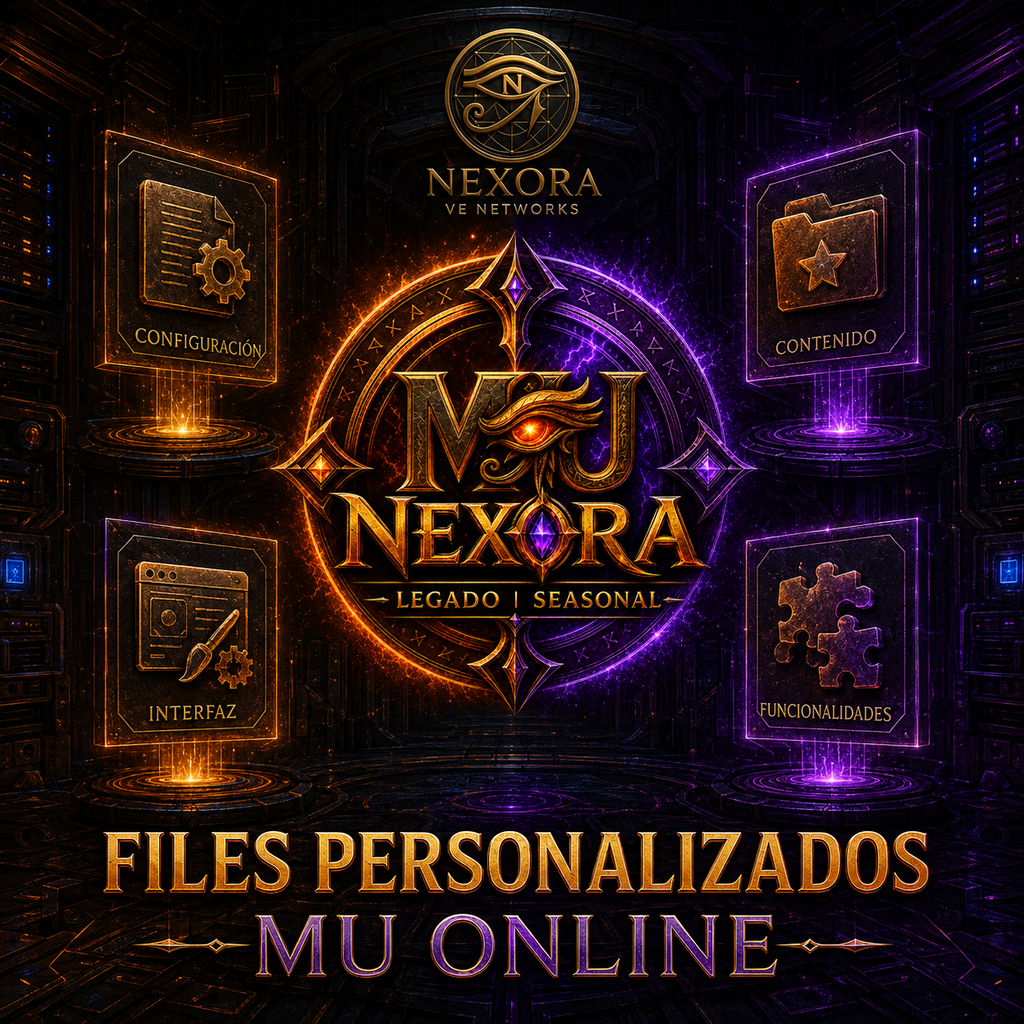 Files personalizados para servidores MU Online - Nexora VE Networks
